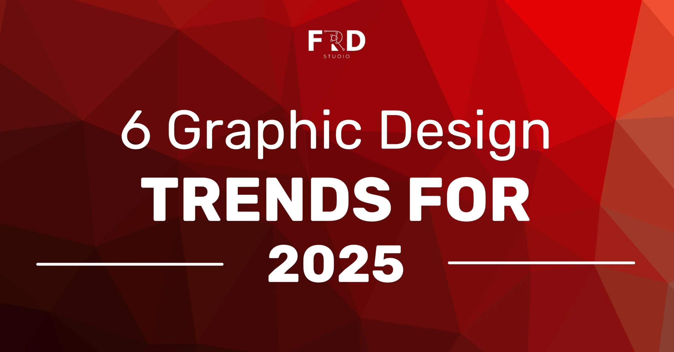 6 Graphic Design Trends for 2025