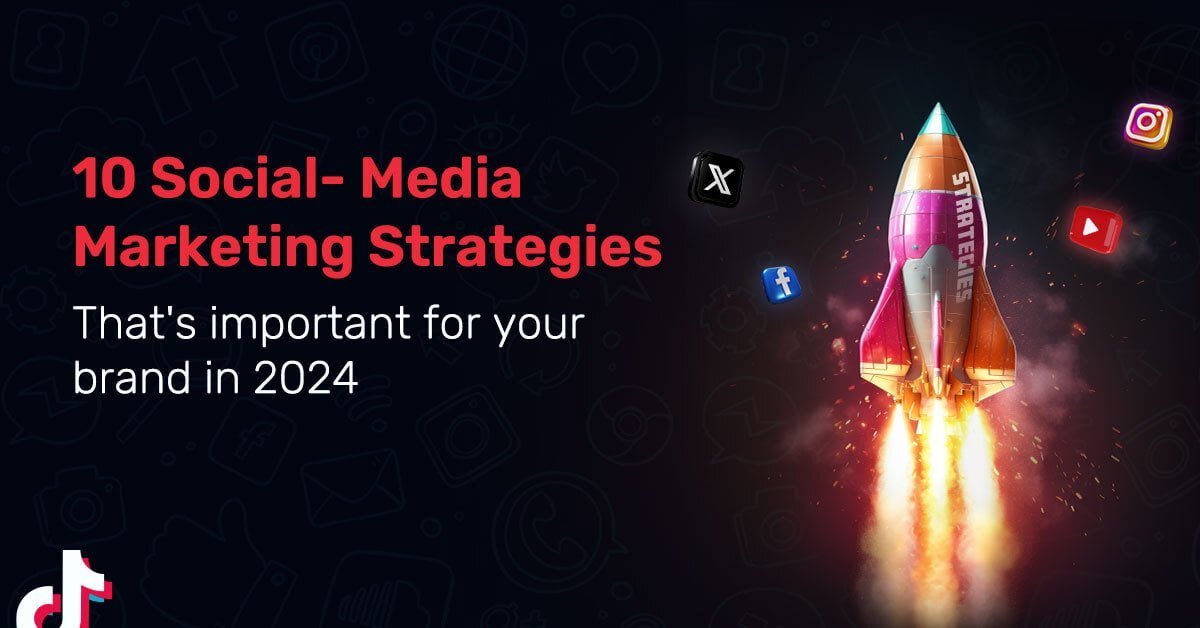 10 Social-Media Marketing Strategies That's Important for Your Brand in 2024 -frdstudio design agency