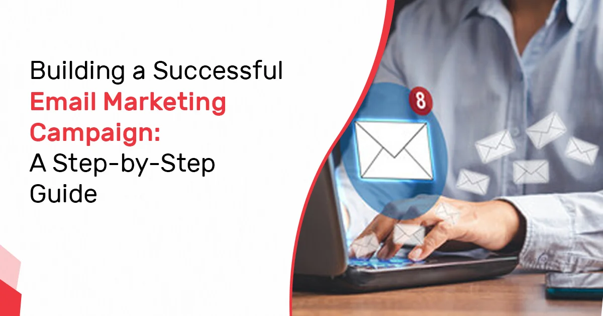 Building a Successful Email Marketing Campaign A Step-by-Step Guide-frdstudio