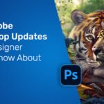 Top 7 Adobe Photoshop Updates Every Designer Should Know About in 2024- frdstudio design agency