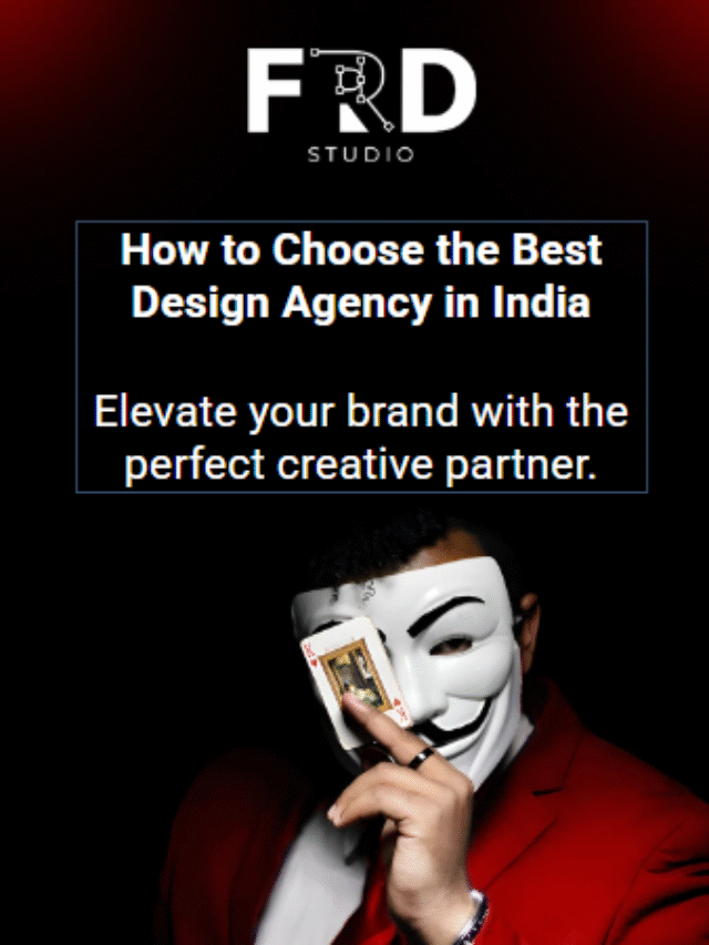 How to Choose the Best Design Agency in India