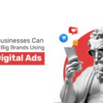How Small Businesses Can Compete with Big Brands Using Smart Digital Ads