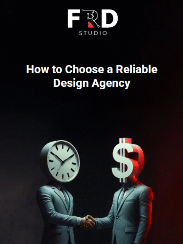 How to Choose a Reliable Design Agency