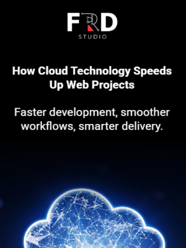 How Cloud Technology Speeds Up Web Projects