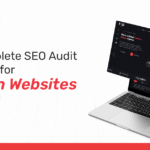 The Complete SEO Audit Checklist for Modern Websites