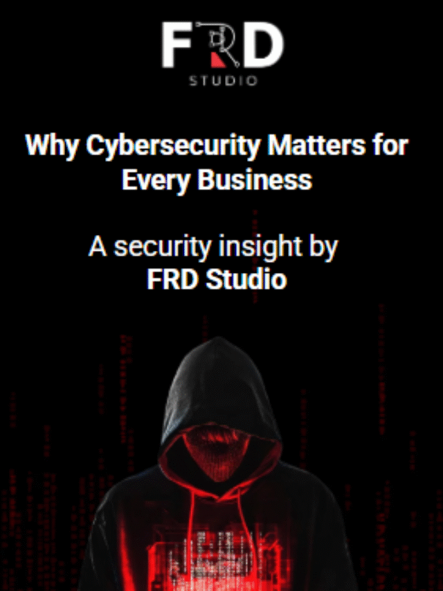 Why Cybersecurity Matters for Every Business